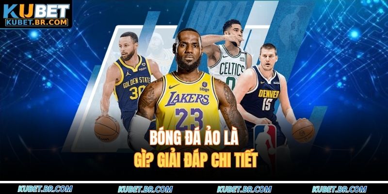Bóng đá ảo là gì? Giải đáp chi tiết