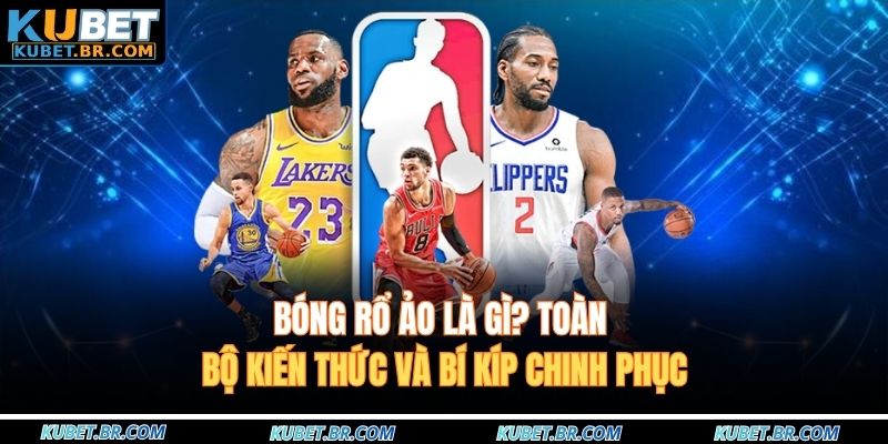 bóng rổ ảo là gì