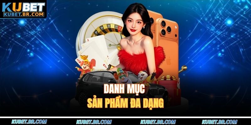 Danh mục sản phẩm đa dạng