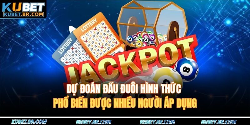 Dự đoán đầu đuôi hình thức phổ biến được nhiều người áp dụng