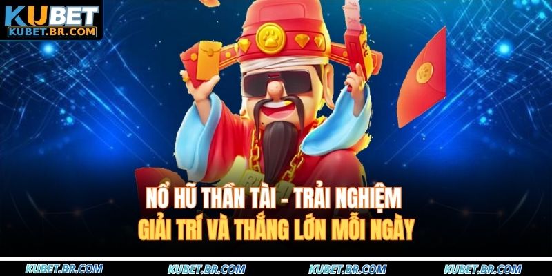 Nổ hũ thần tài