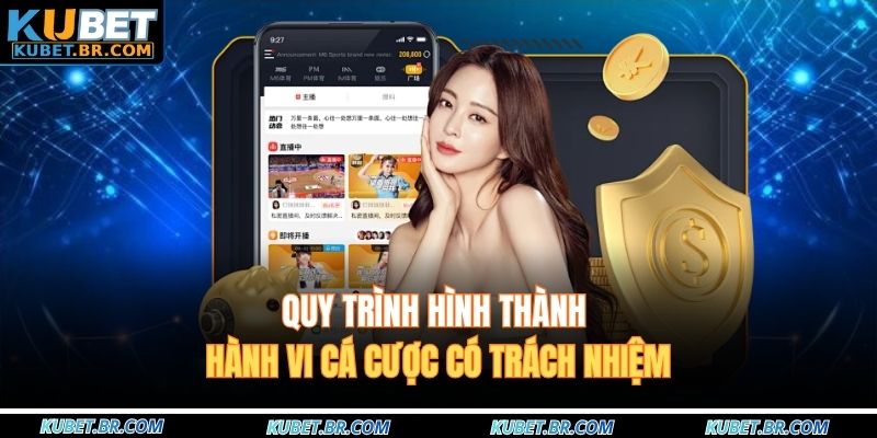 Quy trình hình thành hành vi cá cược có trách nhiệm