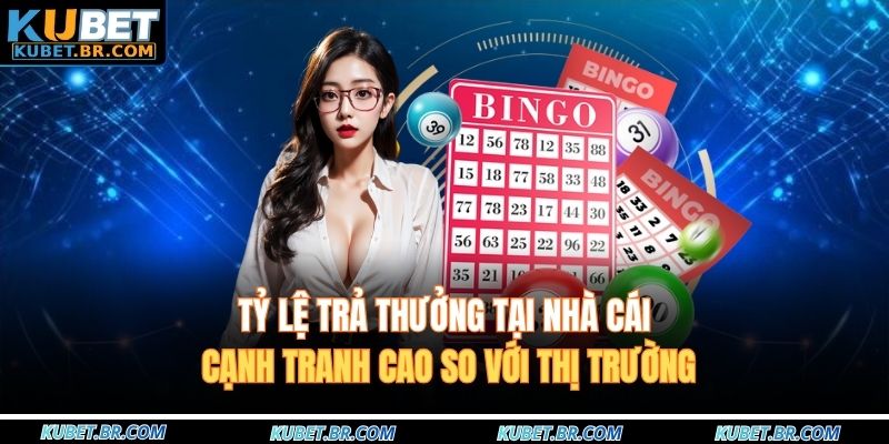 Tỷ lệ trả thưởng tại nhà cái cạnh tranh cao so với thị trường
