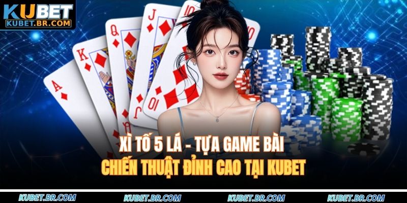 Xì tố 5 lá